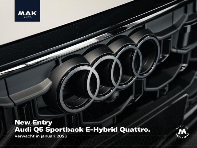 Audi Q5 Sportback E-Hybrid Quattro S Edition, pano, trk.haak, matrix-LED, bijrijdersdisplay, 360 camera, memory, keyless, ACC, privacy