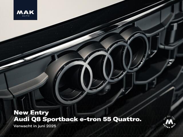 Audi Q8 Sportback e-tron 55 Quattro S Edition, 22", pano, S Sportstoelen, luchtv., 360 camera, memory, keyless, ACC, privacy
